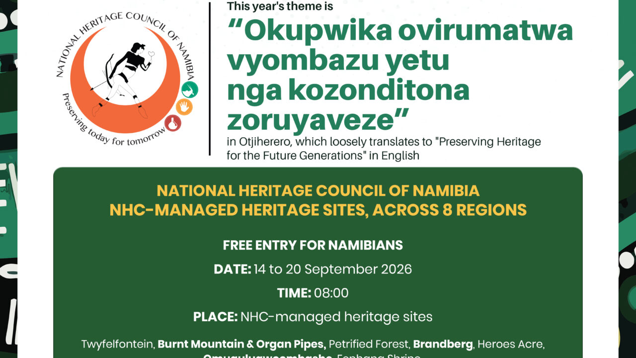 Namibian Heritage Week 2026 – “Okupuika ovirumatwa vyombazu yetu nga kozonditona zoruyaveze” (Preserving Heritage for the Future Generations)